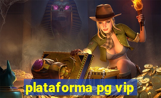 plataforma pg vip